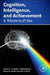 Cognition, Intelligence, and Achievement: A Tribute to J. P. Das by Timothy Papadopoulos