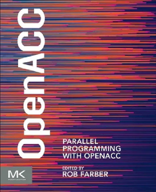 Parallel Programming with OpenACC by Rob Farber