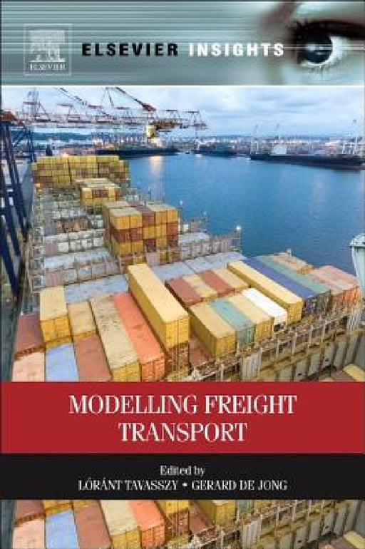 Modelling Freight Transport by Lorant Tavasszy