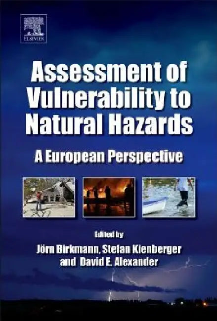 Assessment of Vulnerability to Natural Hazards: A European Perspective by Jörn Birkmann