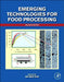 Emerging Technologies for Food Processing by Da-Wen Sun
