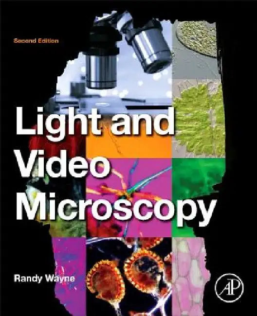 Light and Video Microscopy by Randy O. Wayne