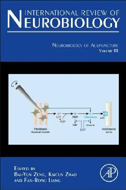 Neurobiology of Acupuncture by Bai-Yun Zeng