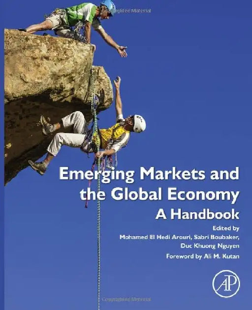 Emerging Markets and the Global Economy: A Handbook by Arouri, Boubaker , Nguyen