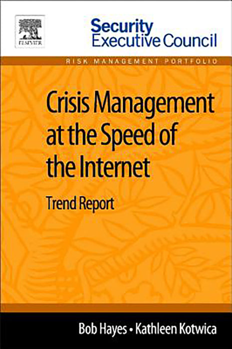 Crisis Management At The Speed Of The Internet: Trend Report