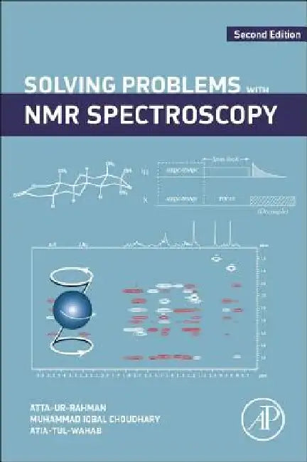 Solving Problems with NMR Spectroscopy by Atta-Ur Rahman
