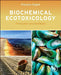 Biochemical Ecotoxicology: Principles and Methods by Francois Gagne