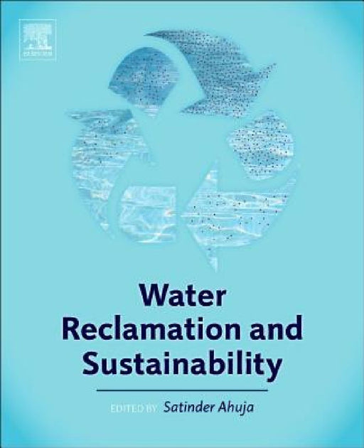 Water Reclamation and Sustainability by Satinder Ahuja