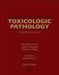 Haschek and Rousseaux's Handbook of Toxicologic Pathology by Wanda M. Haschek