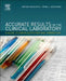 Accurate Results in the Clinical Laboratory: A Guide to Error Detection and Correction by Amitava Dasgupta