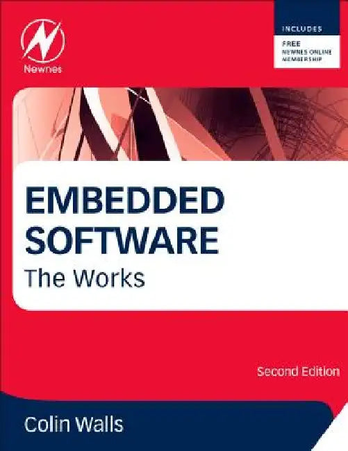Embedded Software: The Works by Colin Walls
