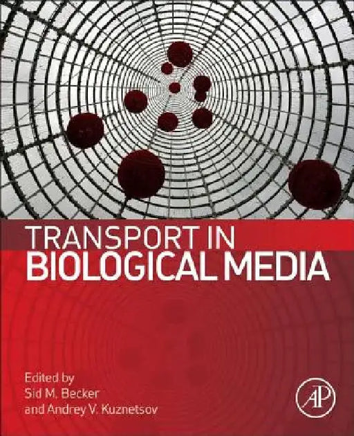 Transport in Biological Media by Sid M. Becker