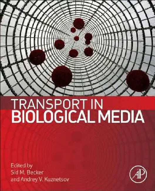 Transport in Biological Media by Sid M. Becker
