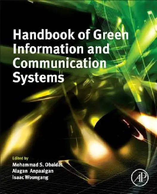 Handbook of Green Information and Communication Systems by Mohammad S. Obaidat