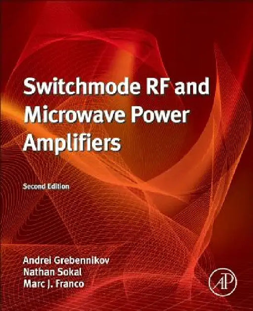 Switchmode RF and Microwave Power Amplifiers by Andrei Grebennikov