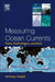 Measuring Ocean Currents: Tools, Technologies, and Data by Antony Joseph