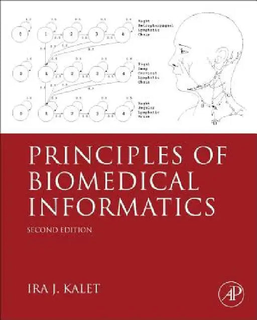 Principles of Biomedical Informatics by Ira J. Kalet