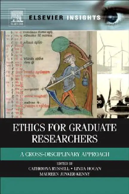 Ethics for Graduate Researchers: A Cross-disciplinary Approach by Cathriona Russell