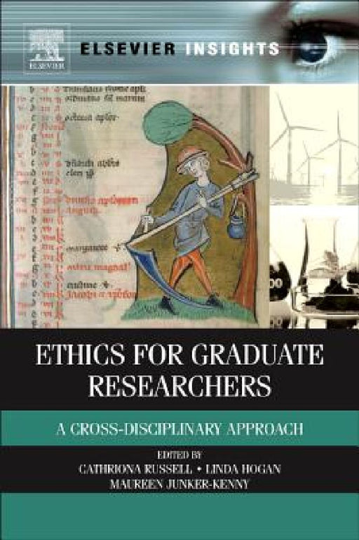Ethics for Graduate Researchers: A Cross-disciplinary Approach by Cathriona Russell