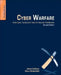 Cyber Warfare: Techniques, Tactics and Tools for Security Practitioners by Jason Andress