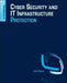 Cyber Security and IT Infrastructure Protection by John R. Vacca