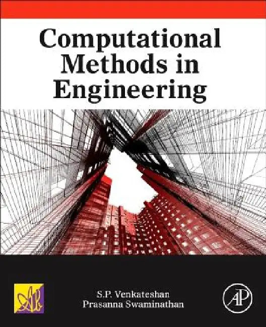 Computational Methods in Engineering by S. P. Venkateshan
