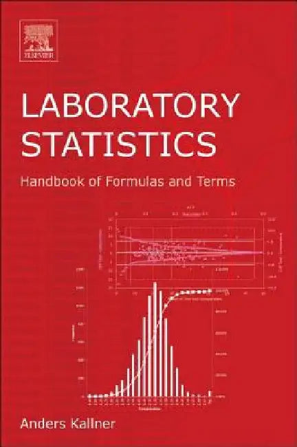 Laboratory Statistics: Handbook of Formulas and Terms by Anders Kallner