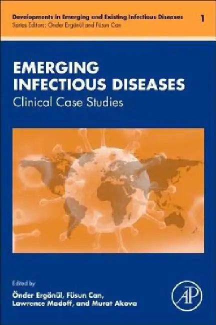 Emerging Infectious Diseases: Clinical Case Studies by Onder Ergonul