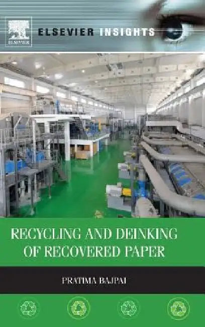 Recycling and Deinking of Recovered Paper by Pratima Bajpai