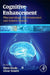 Cognitive Enhancement: Pharmacologic, Environmental and Genetic Factors by Shira Knafo