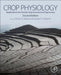 Crop Physiology: Applications for Genetic Improvement and Agronomy by No Author