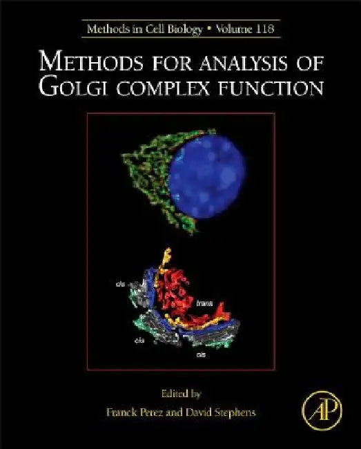 Methods for Analysis of Golgi Complex Function by Franck Perez