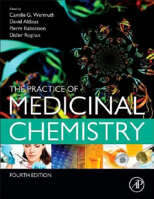 The Practice of Medicinal Chemistry by Camille Georges Wermuth