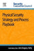 Physical Security Strategy and Process Playbook by John Kingsley-Hefty