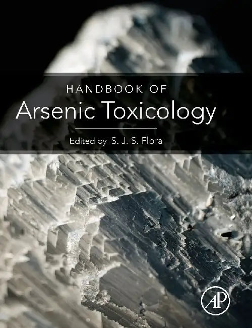 Handbook of Arsenic Toxicology by Flora