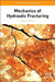 Mechanics of Hydraulic Fracturing by Ching H. Yew