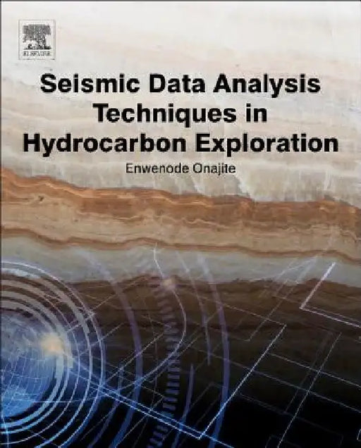 Seismic Data Analysis Techniques in Hydrocarbon Exploration by Enwenode Onajite