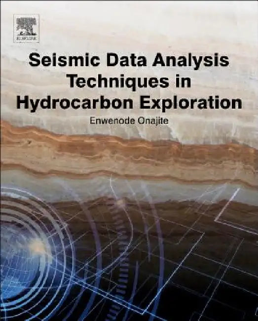 Seismic Data Analysis Techniques in Hydrocarbon Exploration by Enwenode Onajite