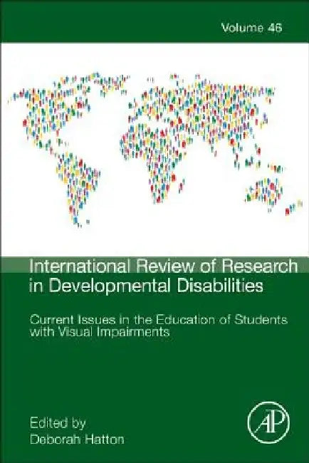 Current Issues in the Education of Students with Visual Impairments by Deborah Hatton