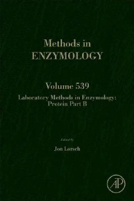 Laboratory Methods in Enzymology: Protein Part B by Jon Lorsch