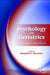 Psychology and Geriatrics: Integrated Care for an Aging Population by Benjamin A. Bensadon
