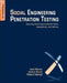 Social Engineering Penetration Testing: Executing Social Engineering Pen Tests, Assessments and Defense by Gavin Watson