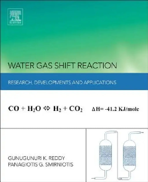 Water Gas Shift Reaction: Research Developments and Applications by Panagiotis Smirniotis
