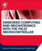 Embedded Computing and Mechatronics with the PIC32 Microcontroller by Kevin Lynch