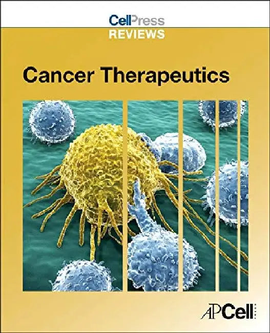 Cell Press Reviews: Cancer Therapeutics by Cell Press