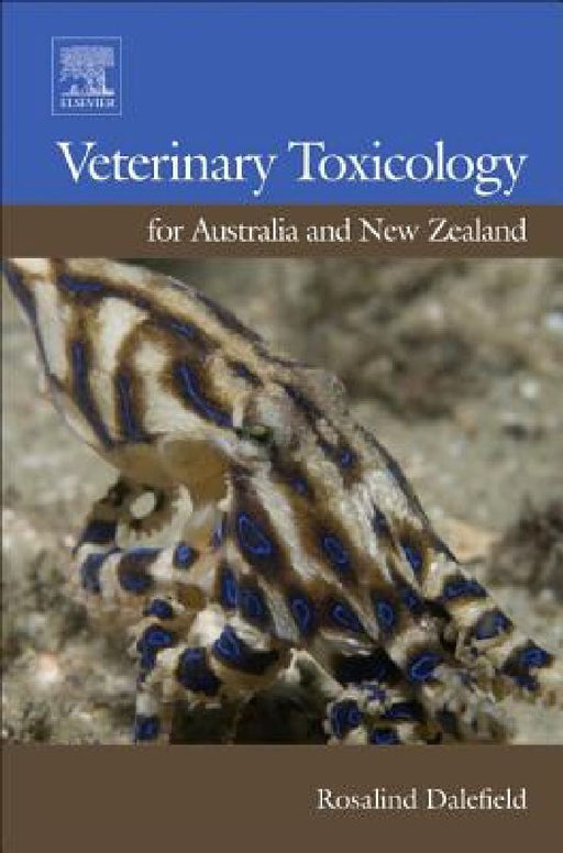 Veterinary Toxicology for Australia and New Zealand by Rosalind Dalefield