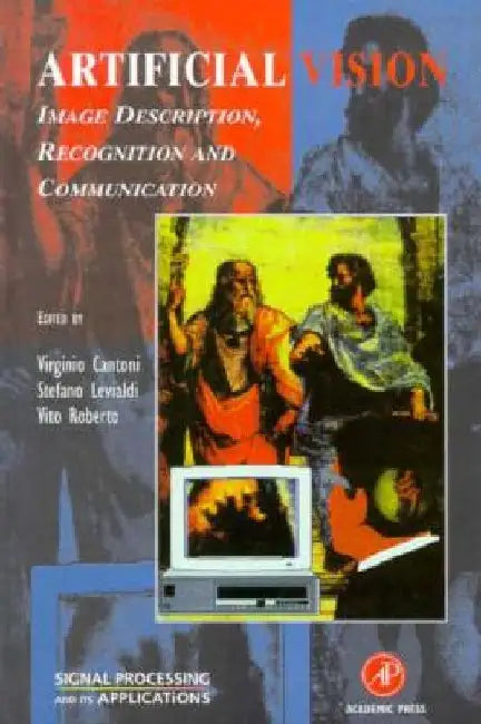 Artificial Vision: Image Description, Recognition, and Communication by Stefano Levialdi