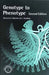 From Genotype to Phenotype by Sue Malcolm