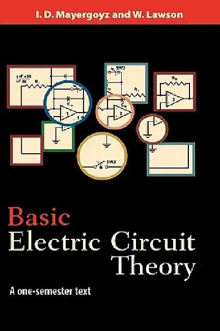 Basic Electric Circuit Theory: A One-Semester Text by Isaak D. Mayergoyz