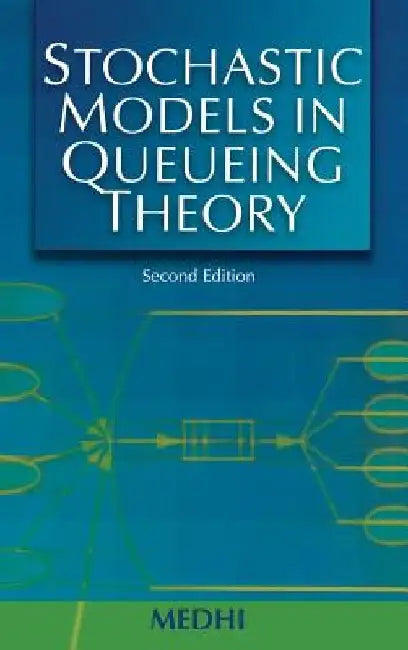 Stochastic Models in Queueing Theory by Jyotiprasad Medhi